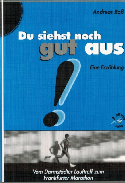 Du siehst noch gut aus!