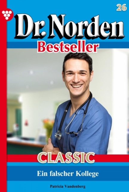 Dr. Norden Bestseller Classic 26 – Arztroman