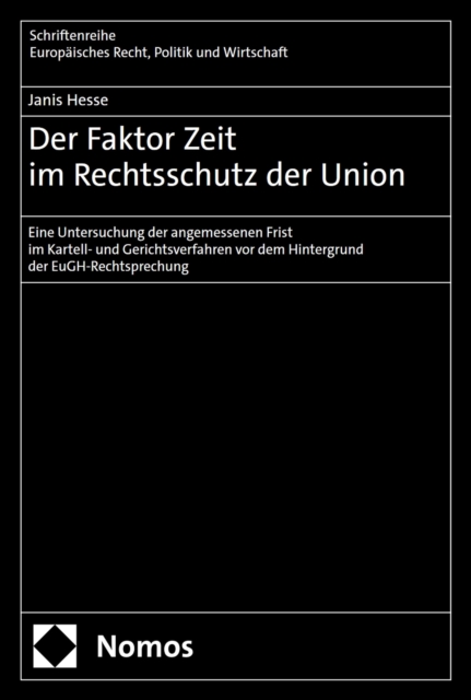 Der Faktor Zeit im Rechtsschutz der Union
