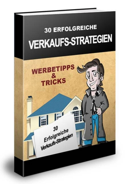 30 erfolgreiche Verkaufs-Strategien