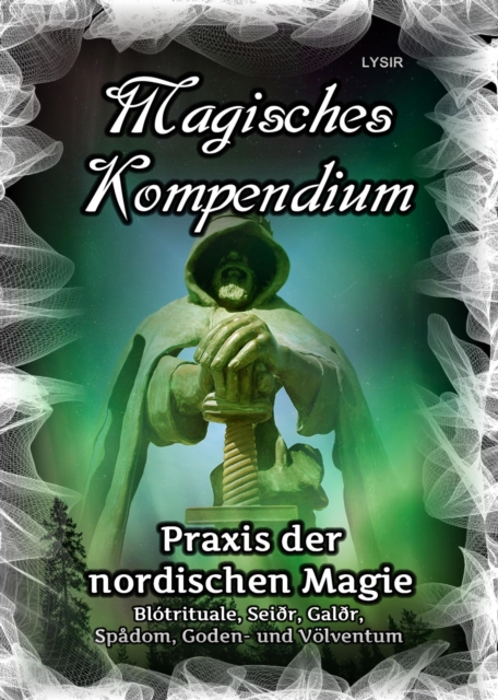 Magisches Kompendium - Praxis der nordischen Magie