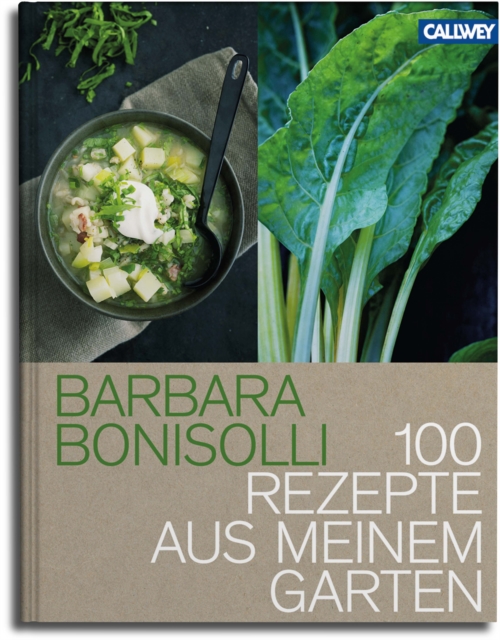 100 Rezepte aus meinem Garten