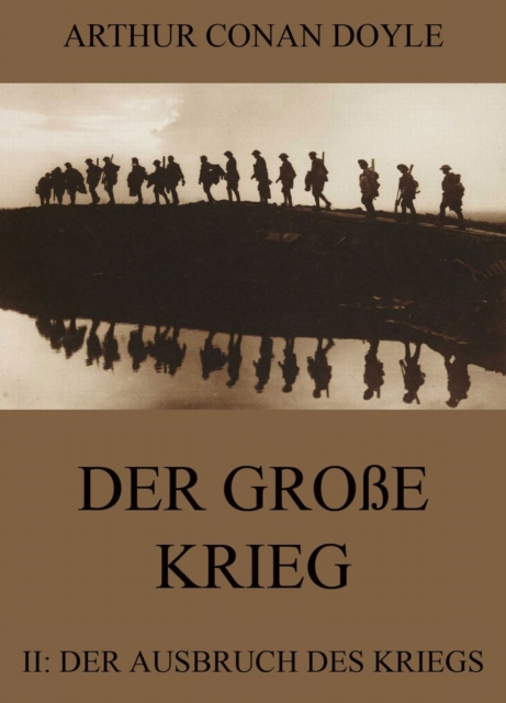 Der große Krieg - 2: Der Ausbruch des Kriegs