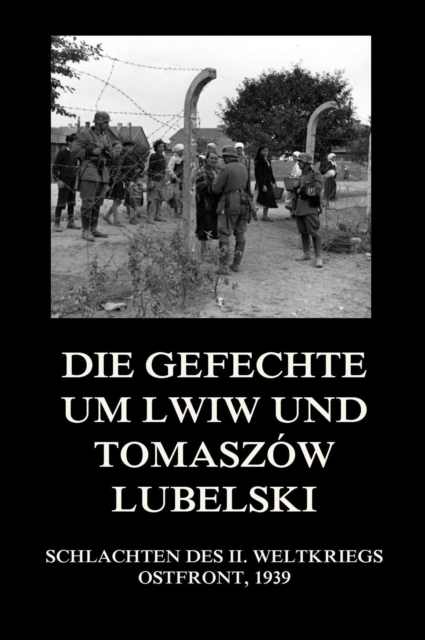 Die Gefechte um Lwiw und Tomaszów Lubelski