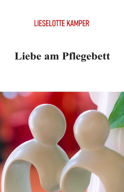 Liebe am Pflegebett