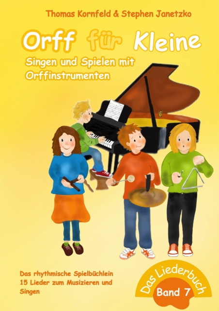 Orff fur Kleine, Band 7 - Singen und Spielen mit Orffinstrumenten