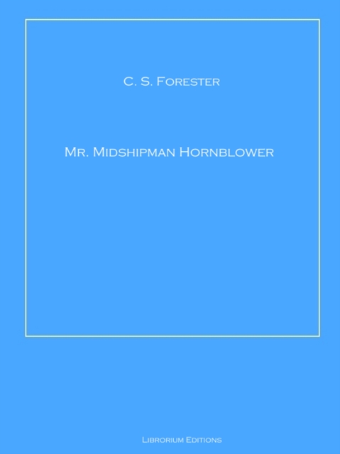 Mr. Midshipman Hornblower