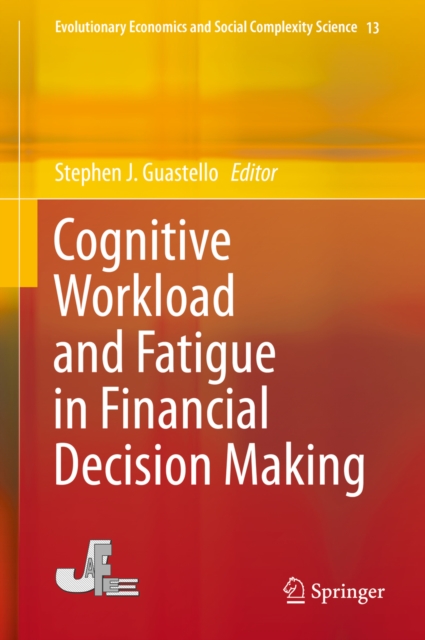 Cognitive Workload and Fatigue in Financial Decision Making