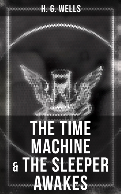 Time Machine & The Sleeper Awakes