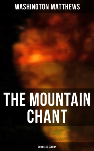 Mountain Chant (Complete Edition)