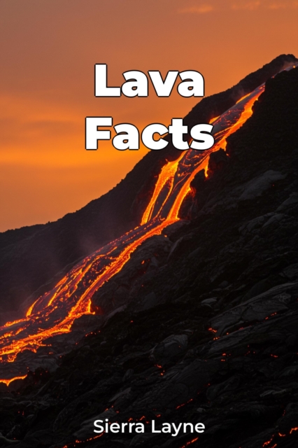 Lava Facts