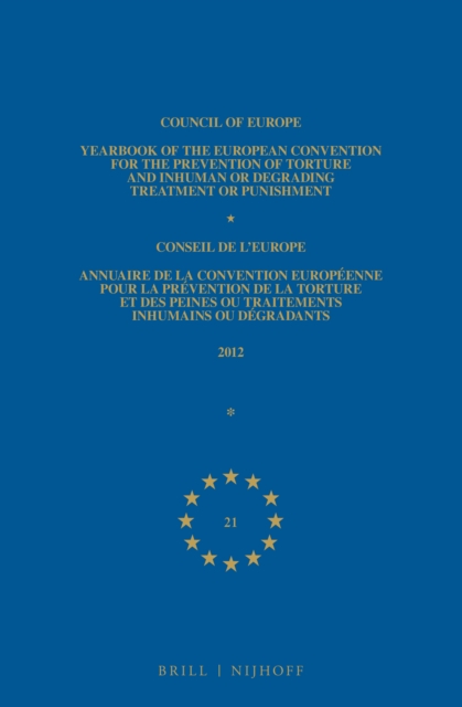 Yearbook of the European Convention for the Prevention of Torture and Inhuman or Degrading Treatment or Punishment/Annuaire de la convention europeenne pour la prevention de la torture et des peines ou traitements inhumains ou degradants