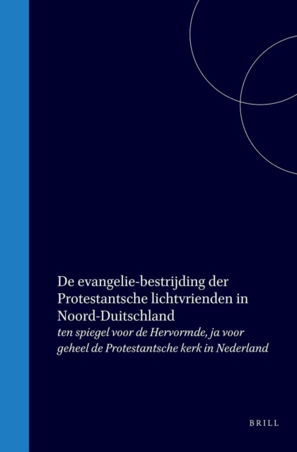 De evangelie-bestrijding der Protestantsche lichtvrienden in Noord-Duitschland
