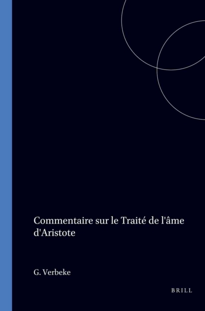Commentaire sur le Traite de l'Ame d'Aristote