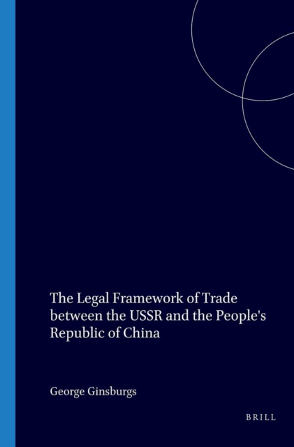 Legal Framework of Trade between the USSR and the People's Republic of China