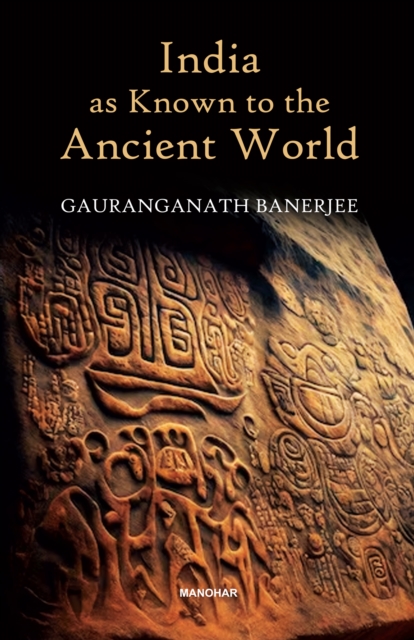 India as Known to the Ancient World