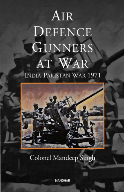 Air Defence Gunners at War