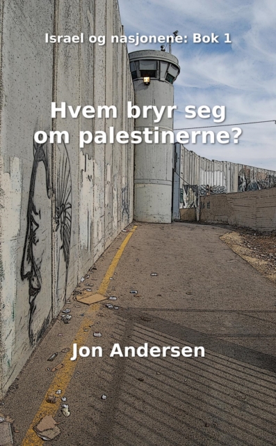 Hvem bryr seg om palestinerne?
