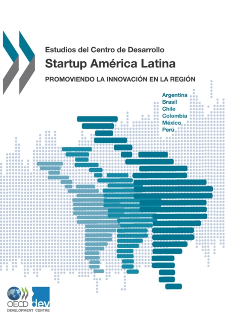 Estudios del Centro de Desarrollo Startup America Latina Promoviendo la innovacion en la region