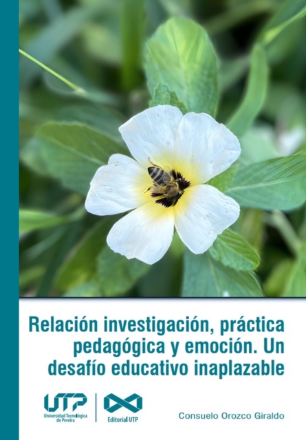 Relacion investigacion, practica pedagogica y emocion
