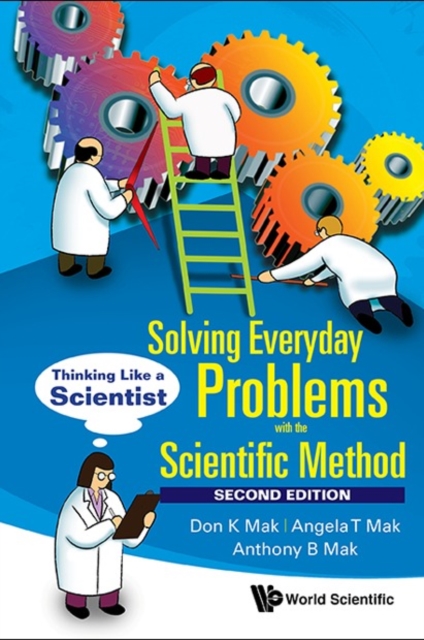 Solving Everyday Problems With The Scientific Method: Thinking Like A Scientist (Second Edition)