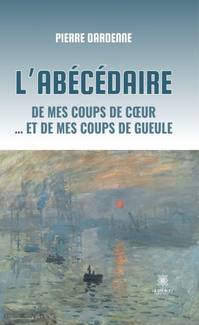 L'abecedaire de mes coups de c ur ... et de mes coups de gueule