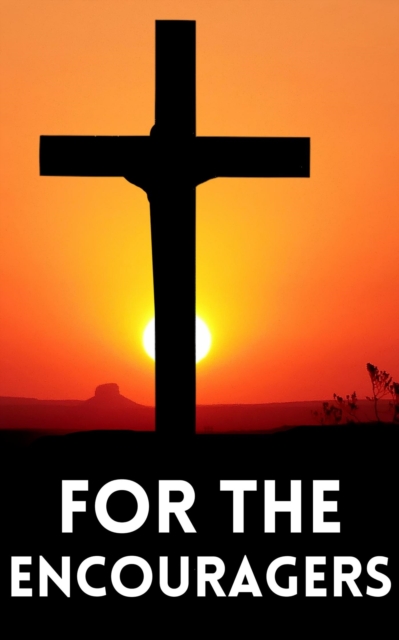 For The Encouragers