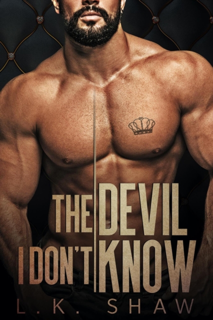 Devil I Don't Know: An Arranged Marriage Mafia Romance