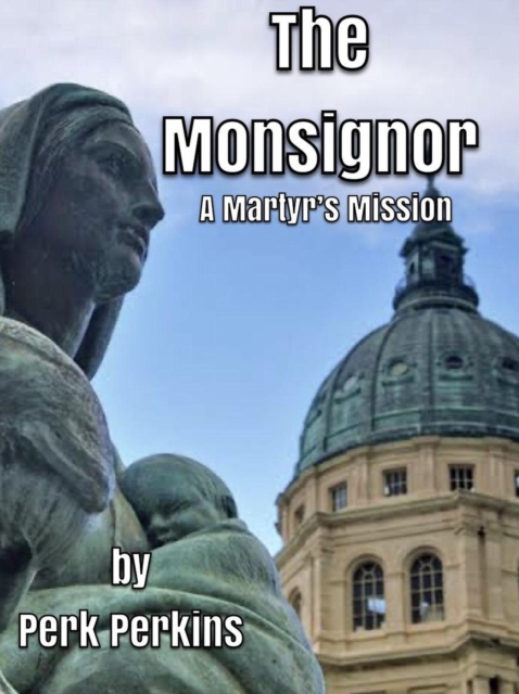 Monsignor - A Martyr's Mission
