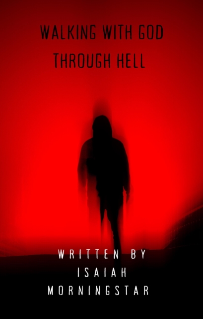 Walking With God Through Hell