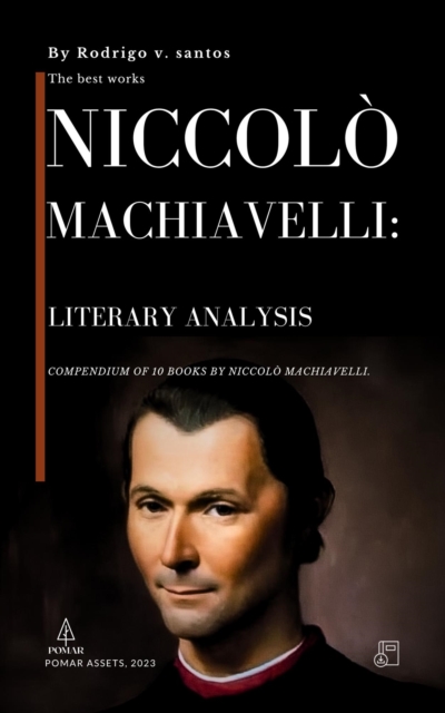 Niccolo Machiavelli: Literary Analysis