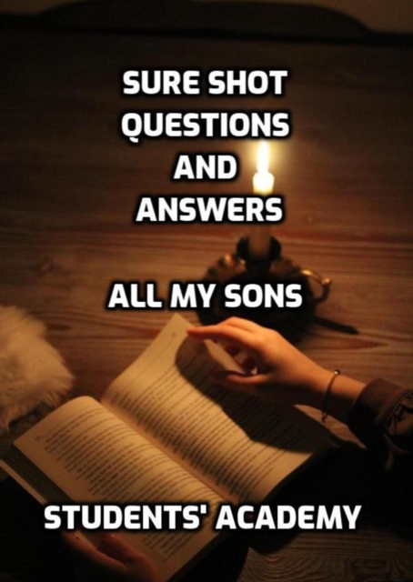 Sure Shot Questions and Answers: All My Sons