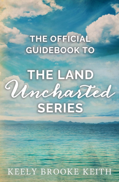Official Guidebook to The Land Uncharted Series