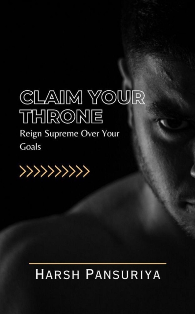 Claim Your Throne: Reign Supreme Over Your Goals