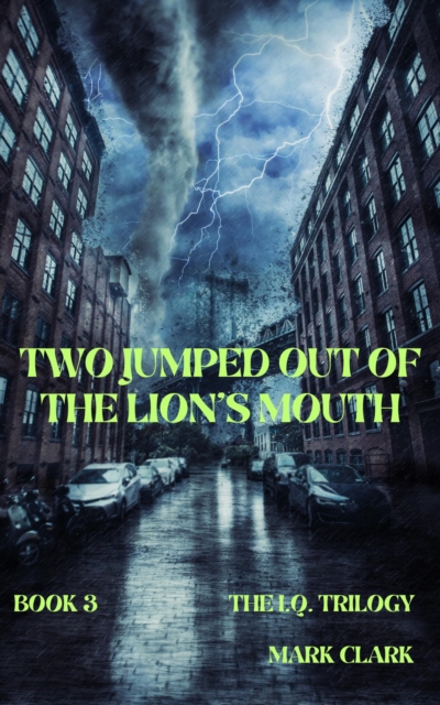Two Jumped Out of the Lion's Mouth