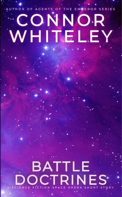 Battle Doctrines: A Science Fiction Space Opera Short Story