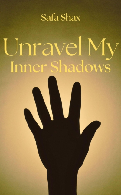 Unravel My Inner Shadows