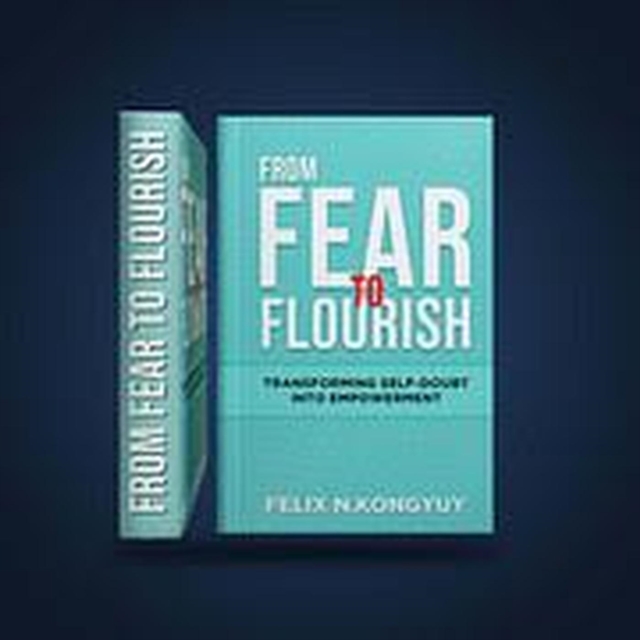 From Fear to Flourish