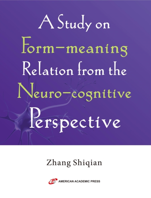 Study on Form-meaning Relation from the Neuro-cognitive Perspective