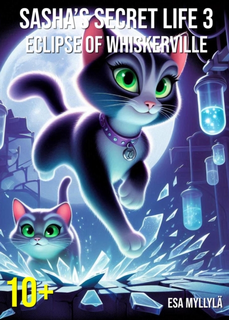 Sasha's Secret Life 3: Eclipse of Whiskerville