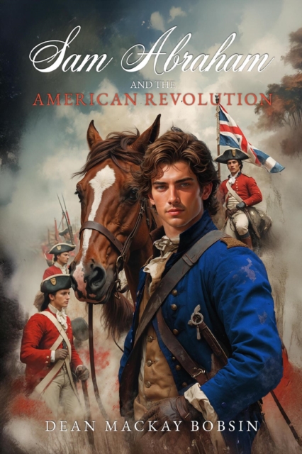Sam Abraham and the American Revolution