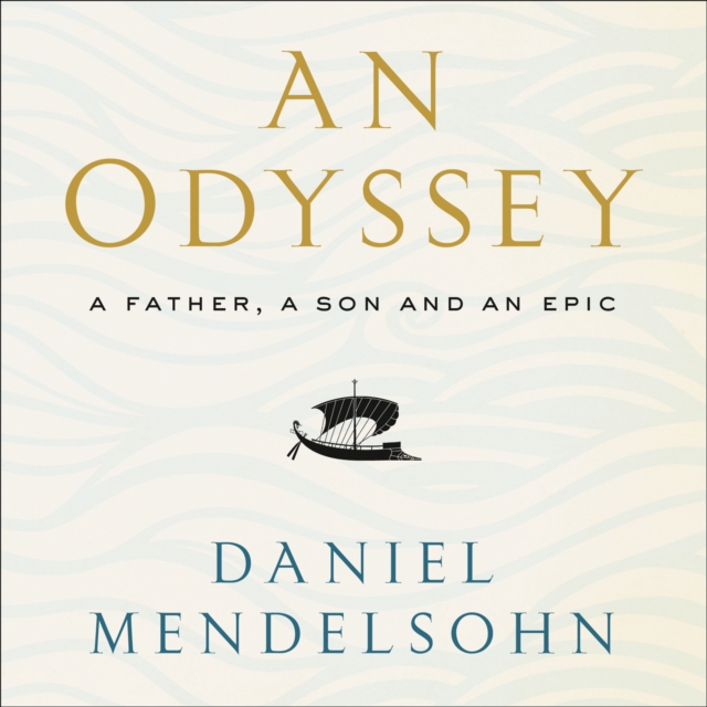 Odyssey: A Father, A Son and an Epic