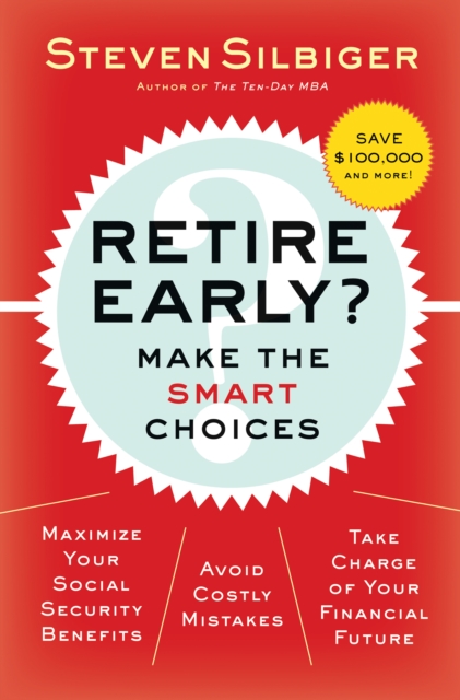 Retire Early? Make the SMART Choices