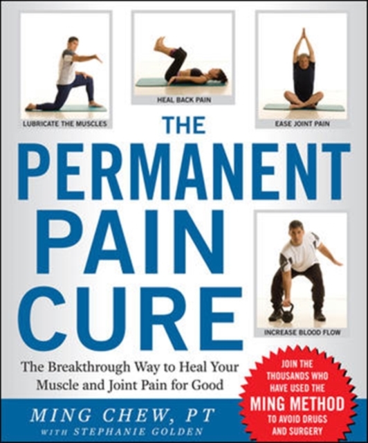 Permanent Pain Cure: The Breakthrough Way to Heal Your Muscle and Joint Pain for Good (PB)