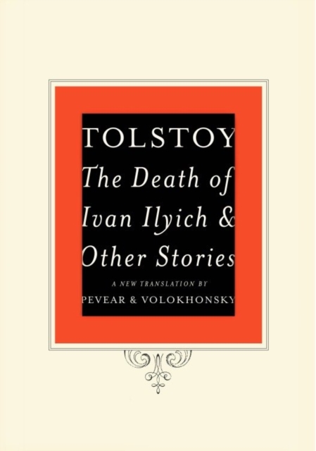 Death of Ivan Ilyich and Other Stories