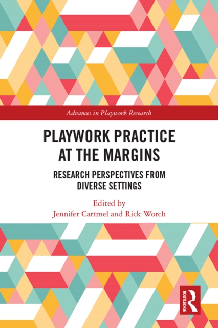 Playwork Practice at the Margins