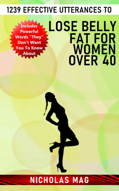1239 Effective Utterances to Lose Belly Fat for Women over 40