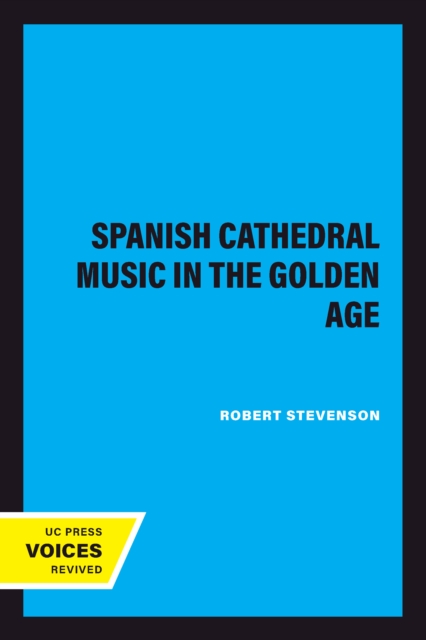 Spanish Cathedral Music in the Golden Age