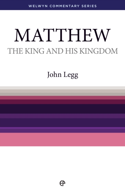 The King and his Kingdom - Matthew : Matthew simply explained
