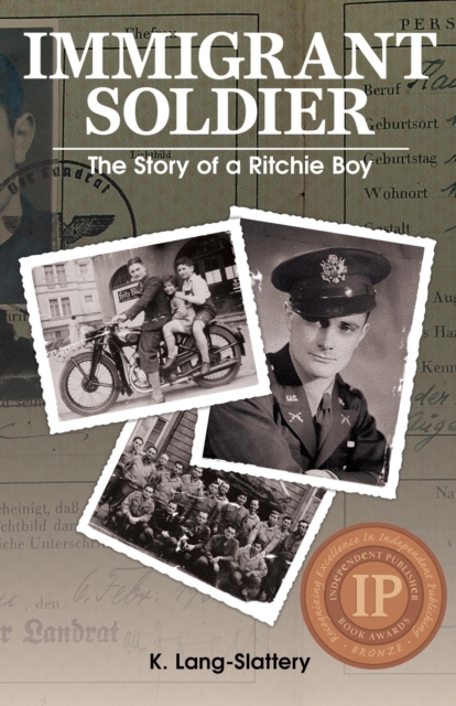 Immigrant Soldier: The Story of a Ritchie Boy